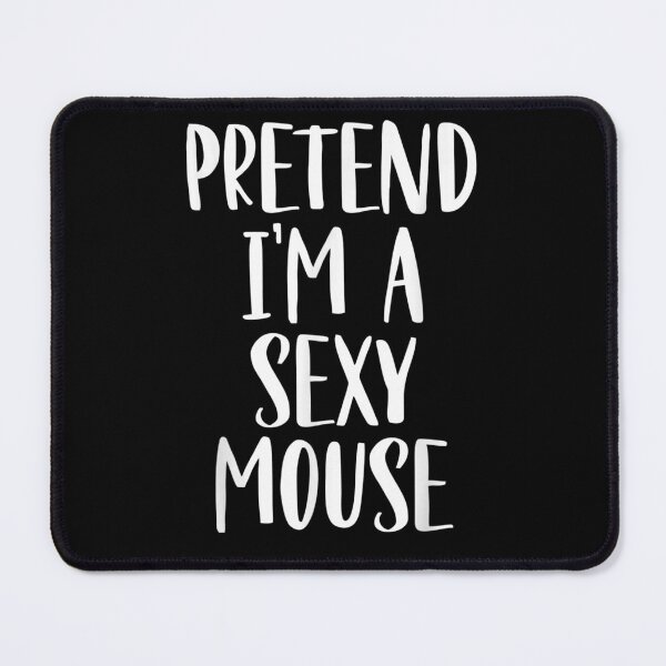Item preview, Pretend I'm A Sexy Mouse Funny Lazy Halloween Costume designed and sold by EvelysEmelia.