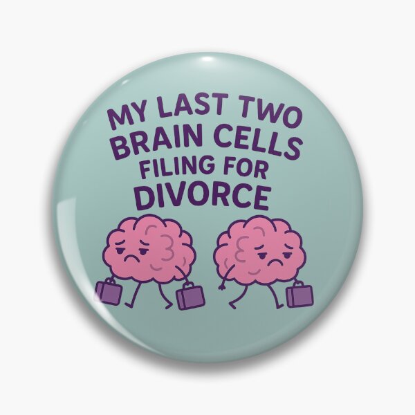 Item preview, My Last Two Brain Cells Filing for Divorce – Funny Relatable Meme | Sarcastic Cartoon Brain Design designed and sold by AddictiveDesign.
