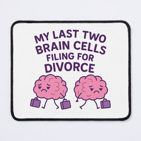 Item preview, My Last Two Brain Cells Filing for Divorce – Funny Relatable Meme | Sarcastic Cartoon Brain Design designed and sold by AddictiveDesign.