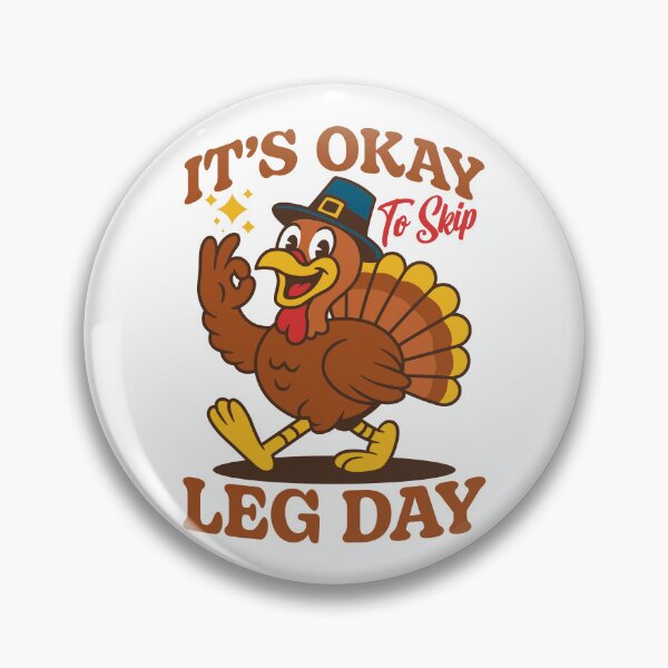 Item preview, It's Okay to Skip Leg Day Funny Turkey designed and sold by petestyles.