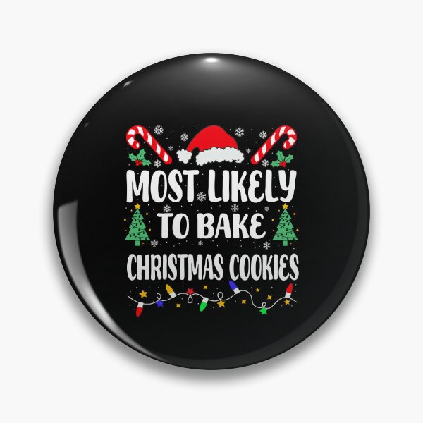 Item preview, Most Likely To Bake Christmas Cookies designed and sold by Zacharieello.