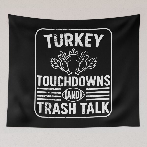 Item preview, Turkey Touchdowns and Trash Talk Funny Thanksgiving designed and sold by TKsTees.