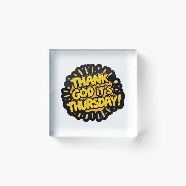 Item preview, Thank God It's Thursday designed and sold by variant designer.