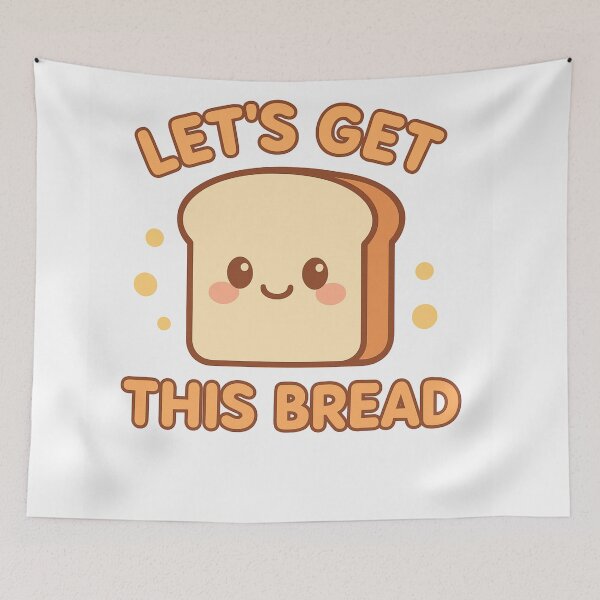 Item preview, Let’s Get This Bread — Funny Kawaii Food Pun Design designed and sold by TheRealJoshD.