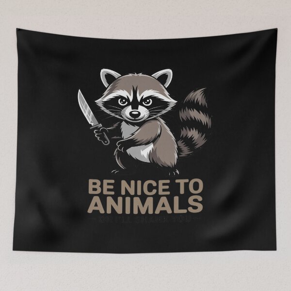 Item preview, Be Nice To Animals or I'll Shank You Raccoon designed and sold by August4Laughs25.