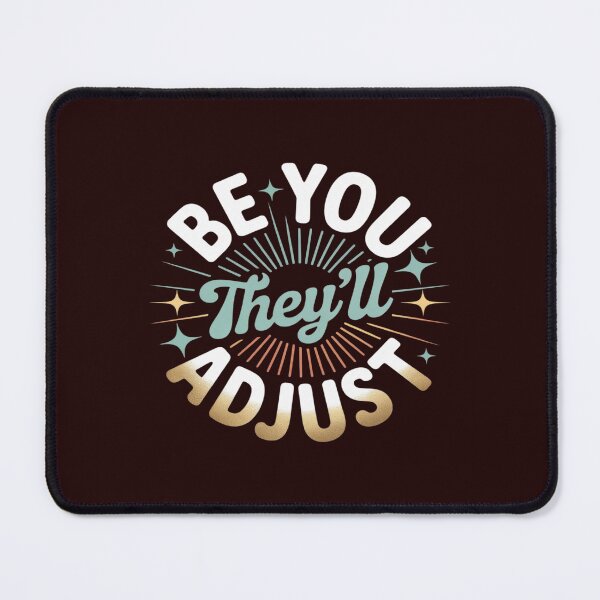 Item preview, Be You They'll Adjust Inspiration designed and sold by August4Laughs25.