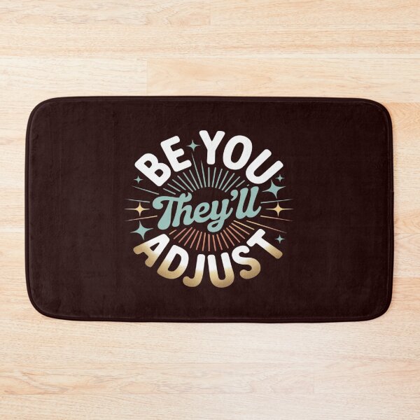 Item preview, Be You They'll Adjust Inspiration designed and sold by August4Laughs25.