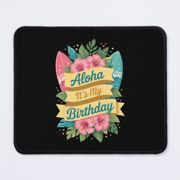 Item preview, Aloha Its My Birthday - Happy Hawaiian Birthday designed and sold by HellD3vil-Art.