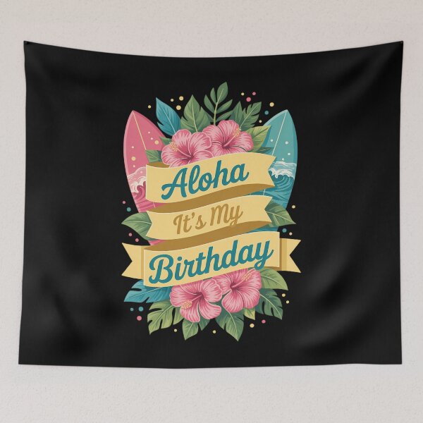 Item preview, Aloha Its My Birthday - Happy Hawaiian Birthday designed and sold by HellD3vil-Art.