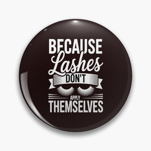 Item preview, Because Lashes Dont Apply Themselves Cosmetic Studio designed and sold by August4Laughs25.