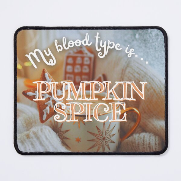 Item preview, My blood type is Pumpkin spice designed and sold by Dollette Diaries.