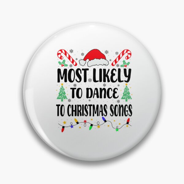 Item preview, Most Likely To Dance To Christmas Songs designed and sold by JeffGrinble.