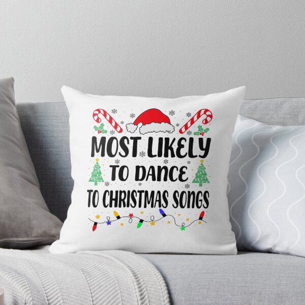 Item preview, Most Likely To Dance To Christmas Songs designed and sold by JeffGrinble.
