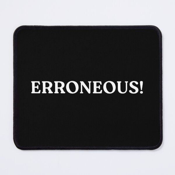 Item preview, Erroneous! designed and sold by Primotees.