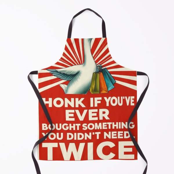 Item preview, Honk If, You are Ever Bought Something Honk If designed and sold by yunamaliskova.