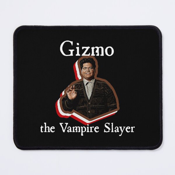 Item preview, Say Hello To Gizmo, The Vampire Slayer designed and sold by Natilarage.