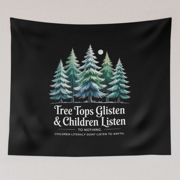 Item preview, Tree Tops Glisten Children Listen To Nothing, Christmas designed and sold by RayArmstrong.