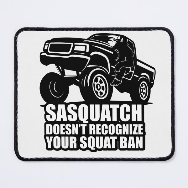 Item preview, Sasquatch Doesn’t Recognize Your Squat Ban — Carolina Truck Meme designed and sold by Hearth and Rook.