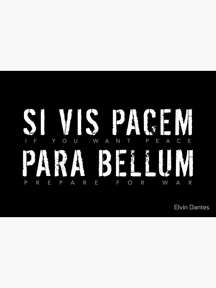 Latin Quote Si Vis Pacem Para Bellum If You Want Peace Prepare For War Art Board Print By Elvindantes Redbubble