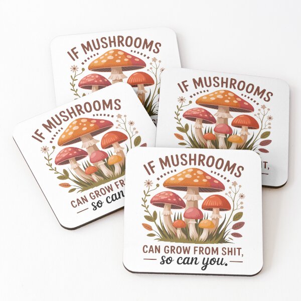 Item preview, If Mushrooms Can Grow from Sh*t, So Can You – Funny Motivational Mushroom Quote designed and sold by storyboxdesigns.