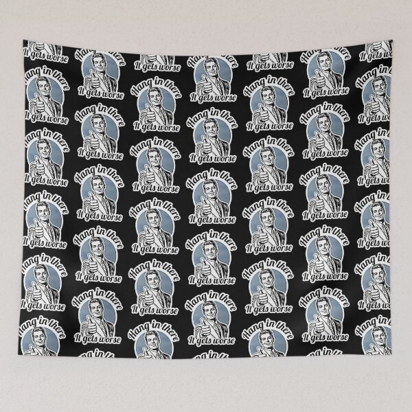 Item preview, Hang In There - It Gets Worse - Blue designed and sold by RENAGADE4LYF.