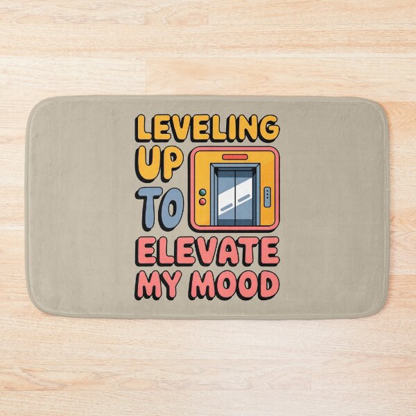 Item preview, Leveling Up To Elevate My Mood Funny Elevator Rider Lift Enthusiast designed and sold by KLArtzStore.