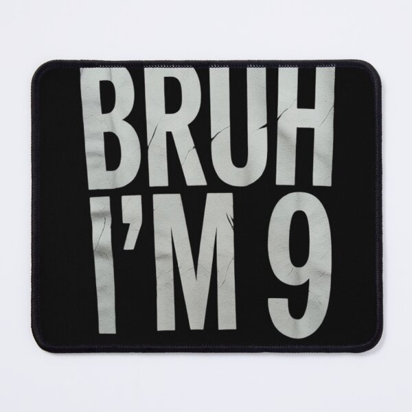 Item preview, Bruh I'm 9 Year Old 9th Birthday Boy Nine designed and sold by KonstanKoraner.