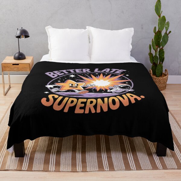 Item preview, Better Late Than Supernova Astronomy Space novelty designed and sold by Idarmotar.