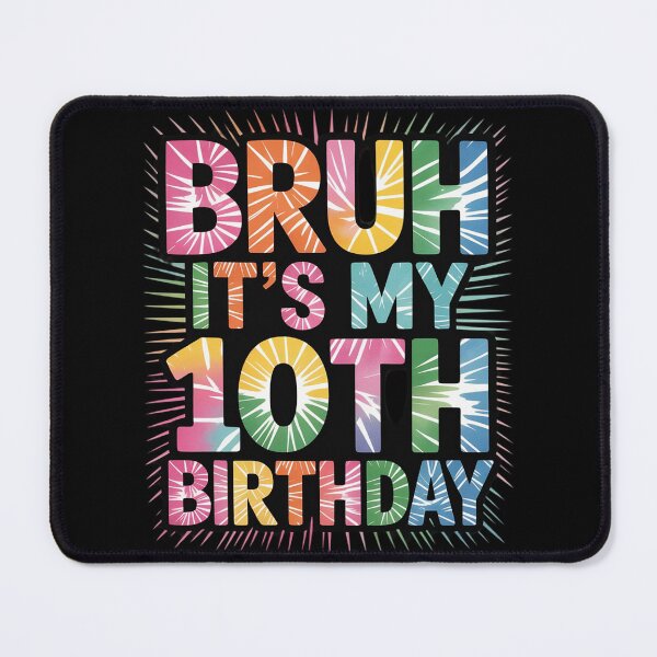 Item preview, Bruh Its My 10th Birthday Tie Dye 10 Years Old Bday Girl Boy designed and sold by KonstanKoraner.