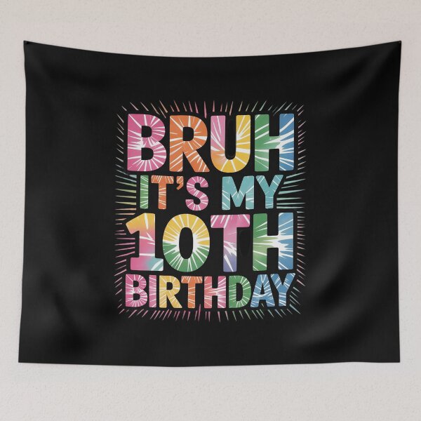 Item preview, Bruh Its My 10th Birthday Tie Dye 10 Years Old Bday Girl Boy  designed and sold by KonstanKoraner.