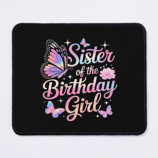 Item preview, Birthday Girl Sister Of The Birthday Girl Butterfly designed and sold by PeteHomenick.