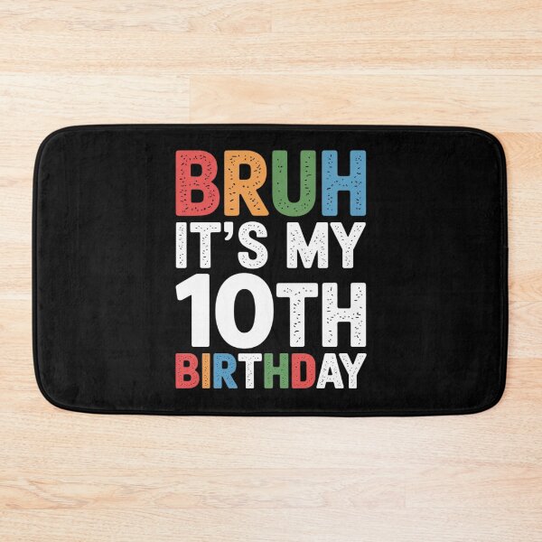 Item preview, Bruh It's My 10th Birthday, 10 Years Old Birthday Boys  designed and sold by KonstanKoraner.