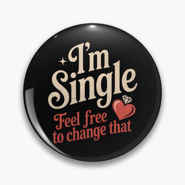 Item preview, Humor I'm Single Feel Free To Change That designed and sold by Moon-Ape.