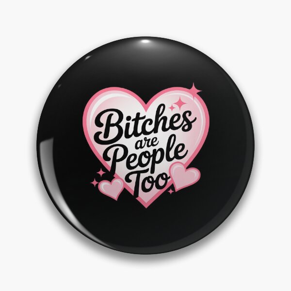 Item preview, Bitches Are People Too Cute Pink Heart designed and sold by PeteHomenick.