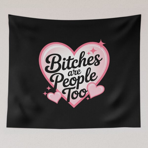 Item preview, Bitches Are People Too Cute Pink Heart designed and sold by PeteHomenick.