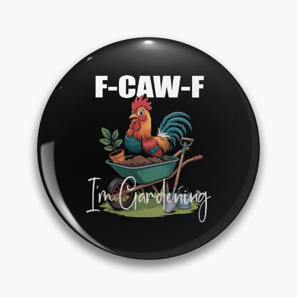 Item preview, Chicken Lover Funny F-Caw-F Im Gardening Funny Gardener designed and sold by merlinnears.
