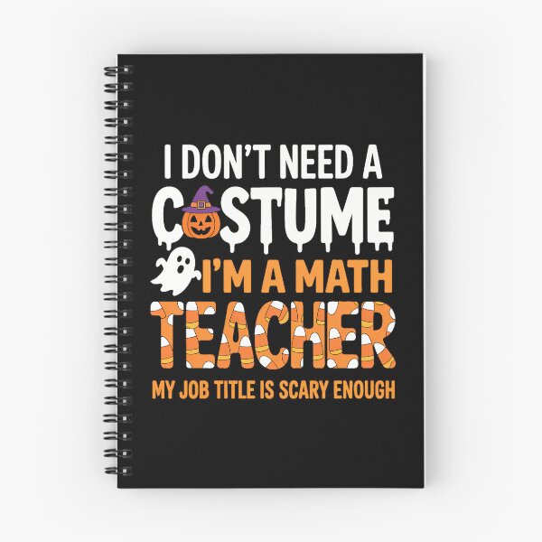 Item preview, I Don't Need A I'm A Math Teacher Halloween designed and sold by Moon-Ape.