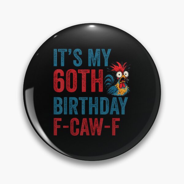 Item preview, 60Th Birthday Funny F-Caw-F Chicken Rooster Crow Fcawf Meme designed and sold by merlinnears.