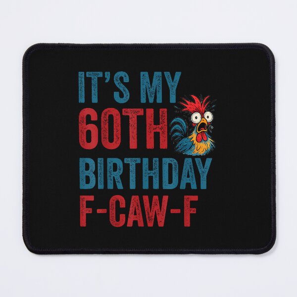 Item preview, 60Th Birthday Funny F-Caw-F Chicken Rooster Crow Fcawf Meme designed and sold by merlinnears.