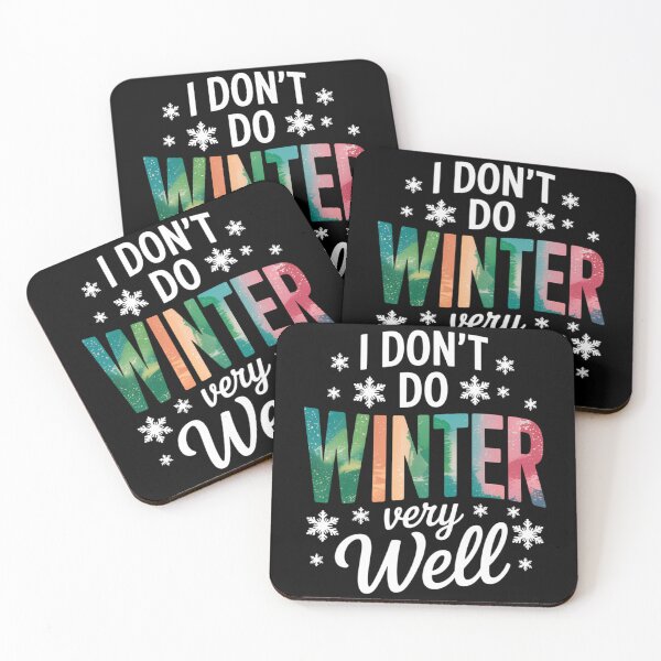 Item preview, I Don’t Do Winter Very Well Sayings Funny designed and sold by LunaCrazeArt.