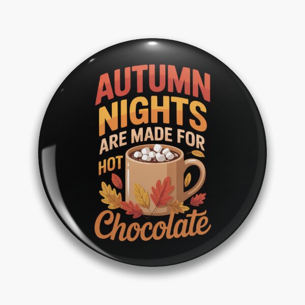Item preview, Fall Leaves Autumn Nights Are Made For Hot Chocolate designed and sold by VENOM0RIOT.