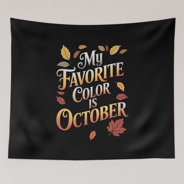 Item preview, Fall Leaves Foliage MY FAVORITE COLOR Is OCTOBER Autumn designed and sold by VENOM0RIOT.