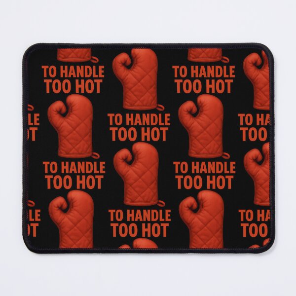 Item preview, Too Hot To Handle Funny Oven Mitt Design designed and sold by TeeTimeTreasure.