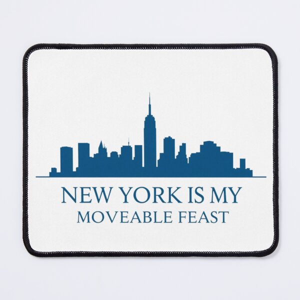 Item preview, New York is my moveable feast designed and sold by JackFreestone.