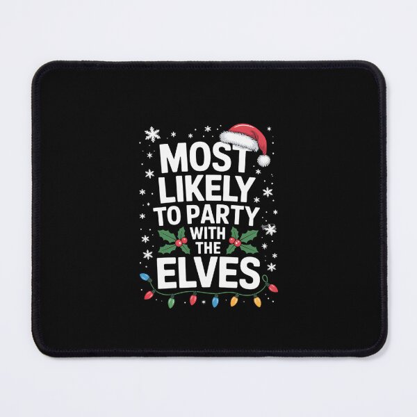 Item preview, Most Likely To Party With The Elves Funny  Christmas designed and sold by KarstenNoanra.