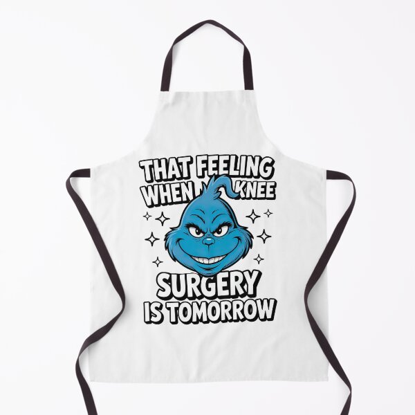 Item preview, That Feeling When Knee Surgery Is Tomorrow designed and sold by graphic-genie.