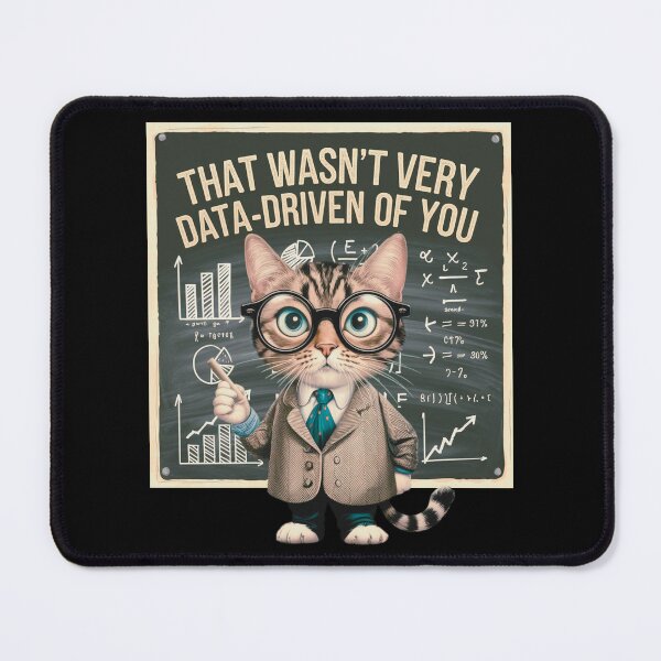 Item preview,  That Wasn't Very Data-Driven of You  Data-Driven  data scientists and data analyst designed and sold by ketkacreations.