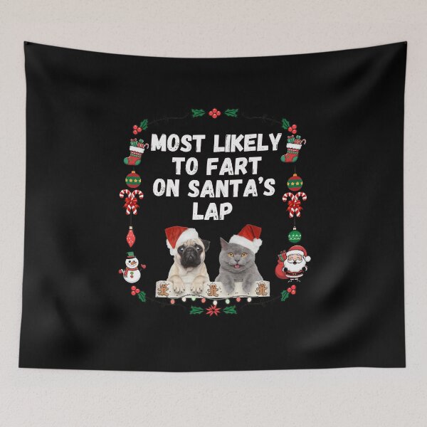 Item preview,  Most Likely To Christmast, Most Likely To Fart On Santa's Lap designed and sold by ketkacreations.