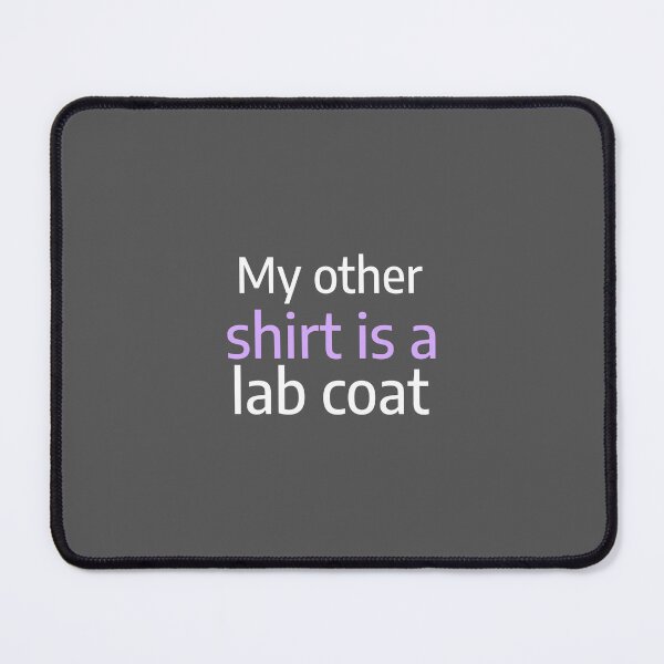 Item preview, My other shirt is a lab coat - counseling psychologist designed and sold by TaurusC95.