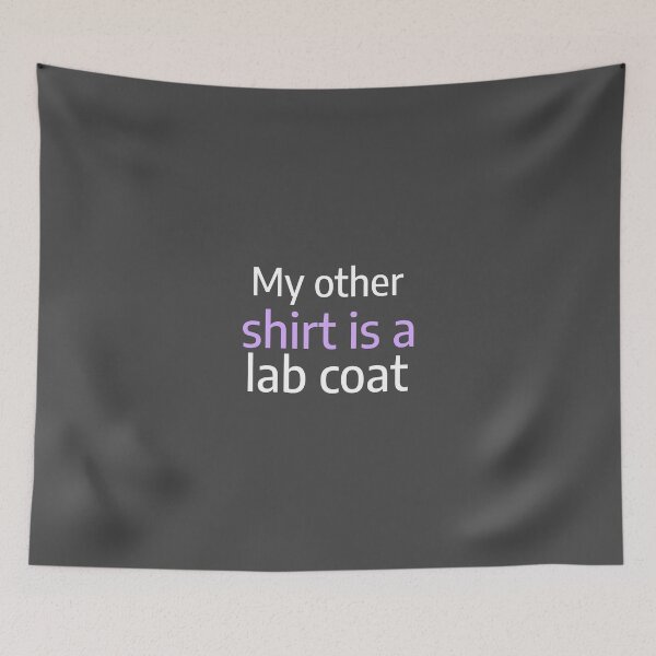 Item preview, My other shirt is a lab coat - counseling psychologist designed and sold by TaurusC95.
